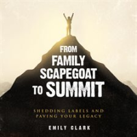 From_Family_Scapegoat_to_Summit